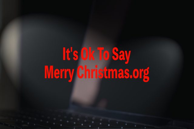 It’s OK to Say Merry Christmas